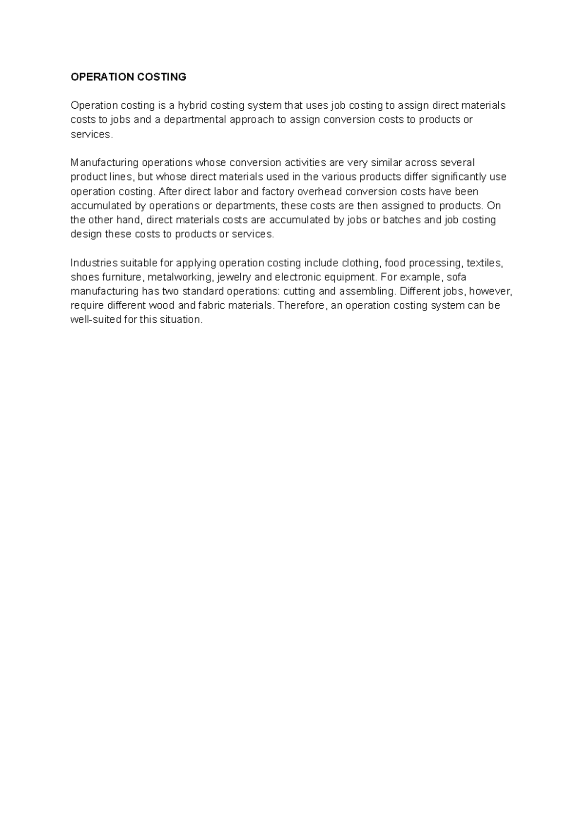 Operation Costing OPERATION COSTING Operation costing is a hybrid costing system that uses job