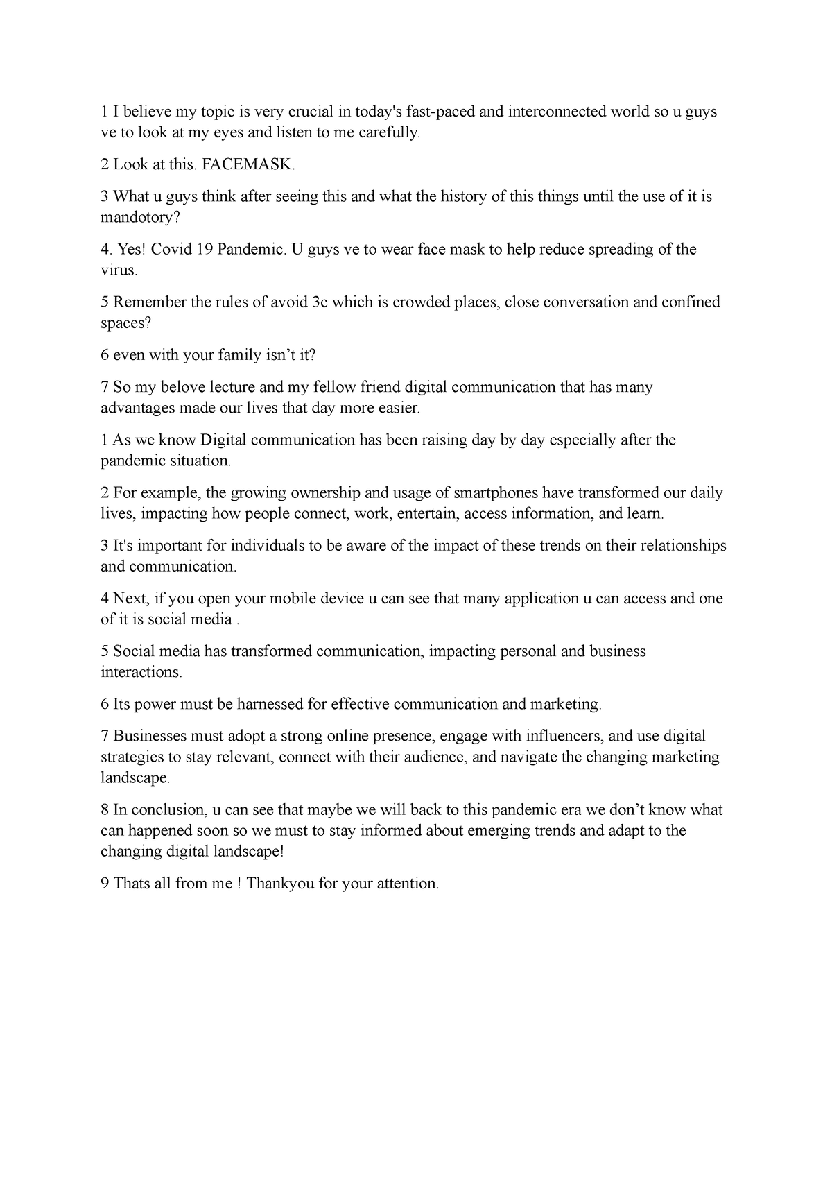 Public Speaking Script - 1 I believe my topic is very crucial in today ...