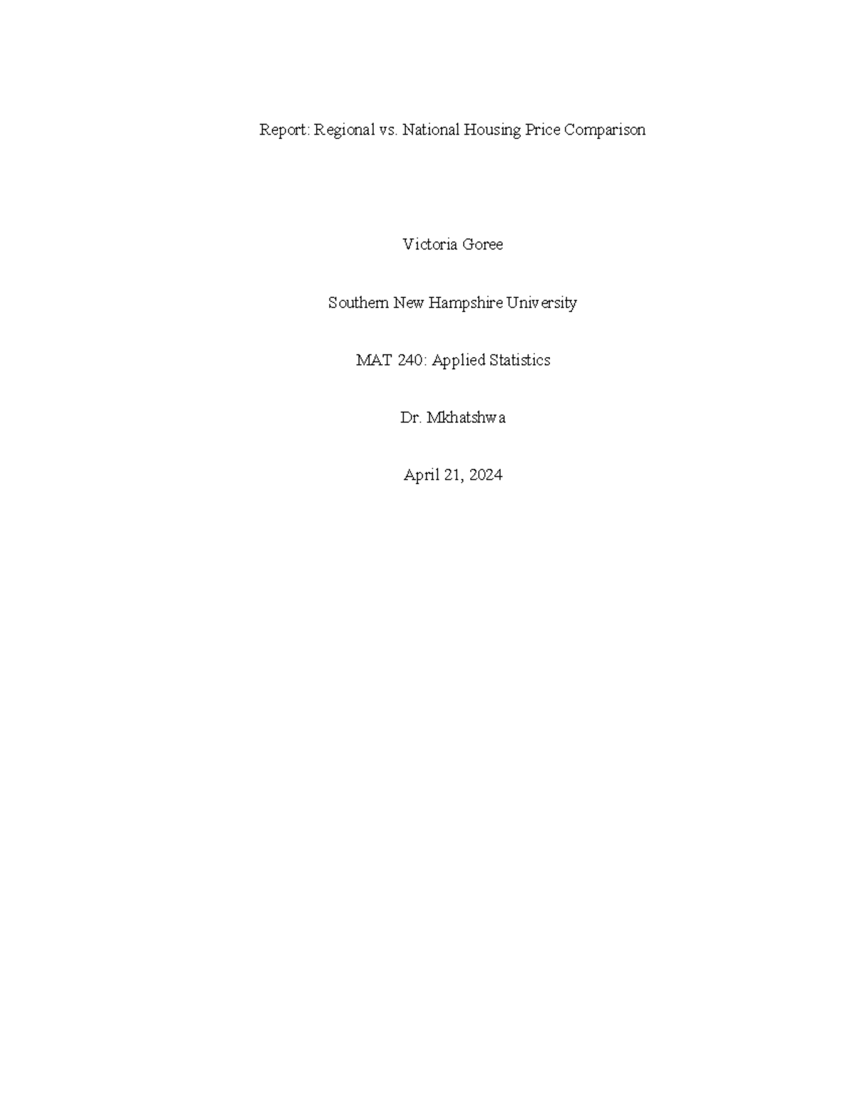 MAt240 project 2 final good Report Regional vs. National Housing