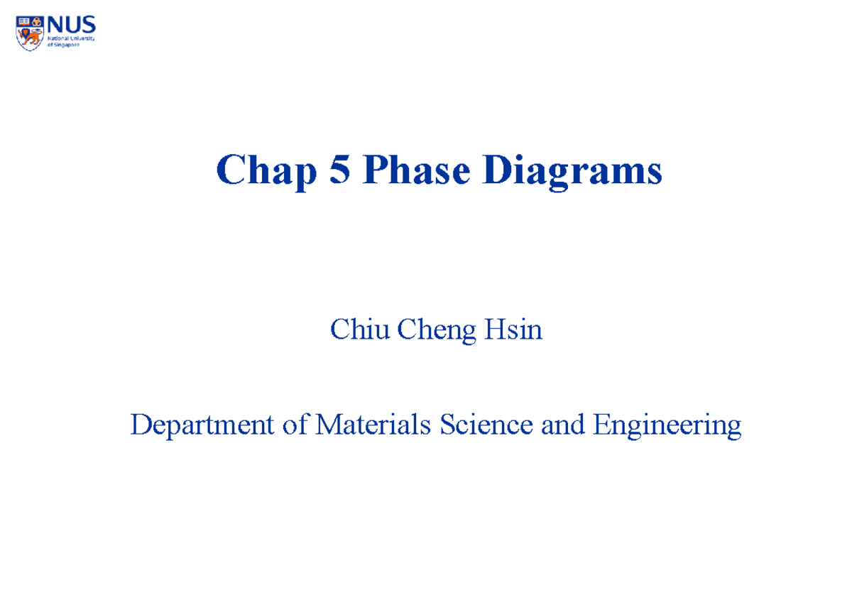 Phase diagram - Lecture notes 5 - Chap 5 Phase Diagrams Chiu Cheng Hsin ...