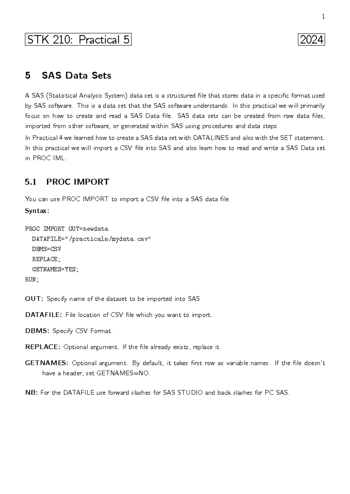 Practical 5 - STK 210: Practical 5 2024 5 SAS Data Sets A SAS ...