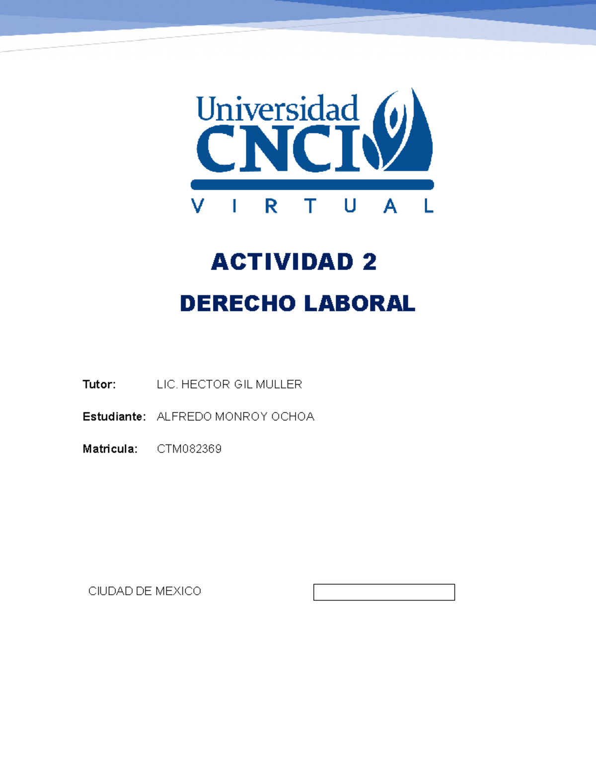 Actividad 2 Derecho Laboral - ACTIVIDAD 2 DERECHO LABORAL CIUDAD DE ...