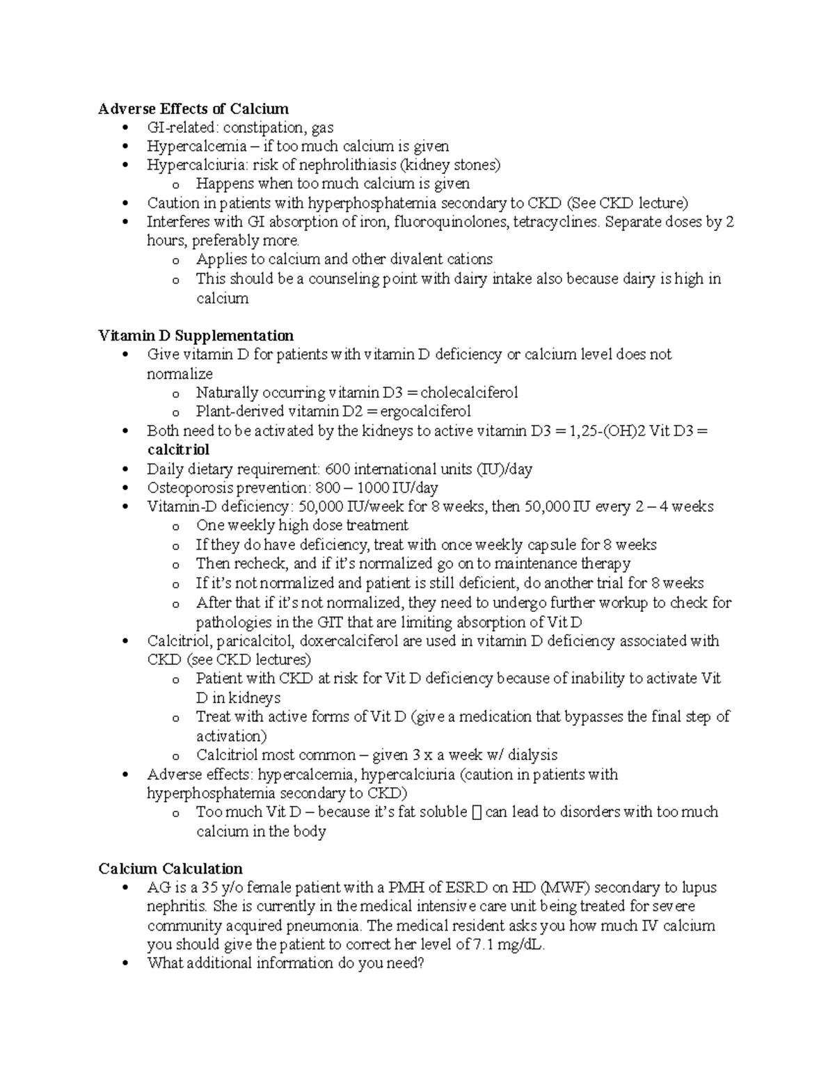 Renal Exam 1 Part 26 Adverse Effects of Calcium GIrelated constipation, gas Hypercalcemia