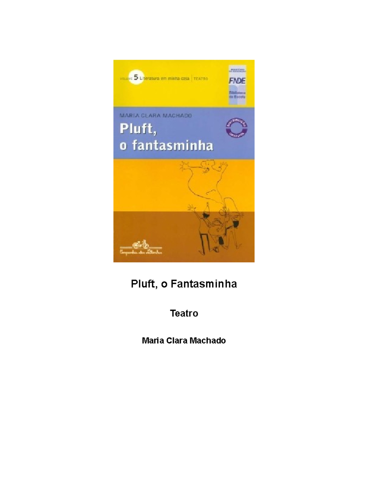 Maria Clara Machado - Pluft, o Fantasminha - Pluft, o Fantasminha ...
