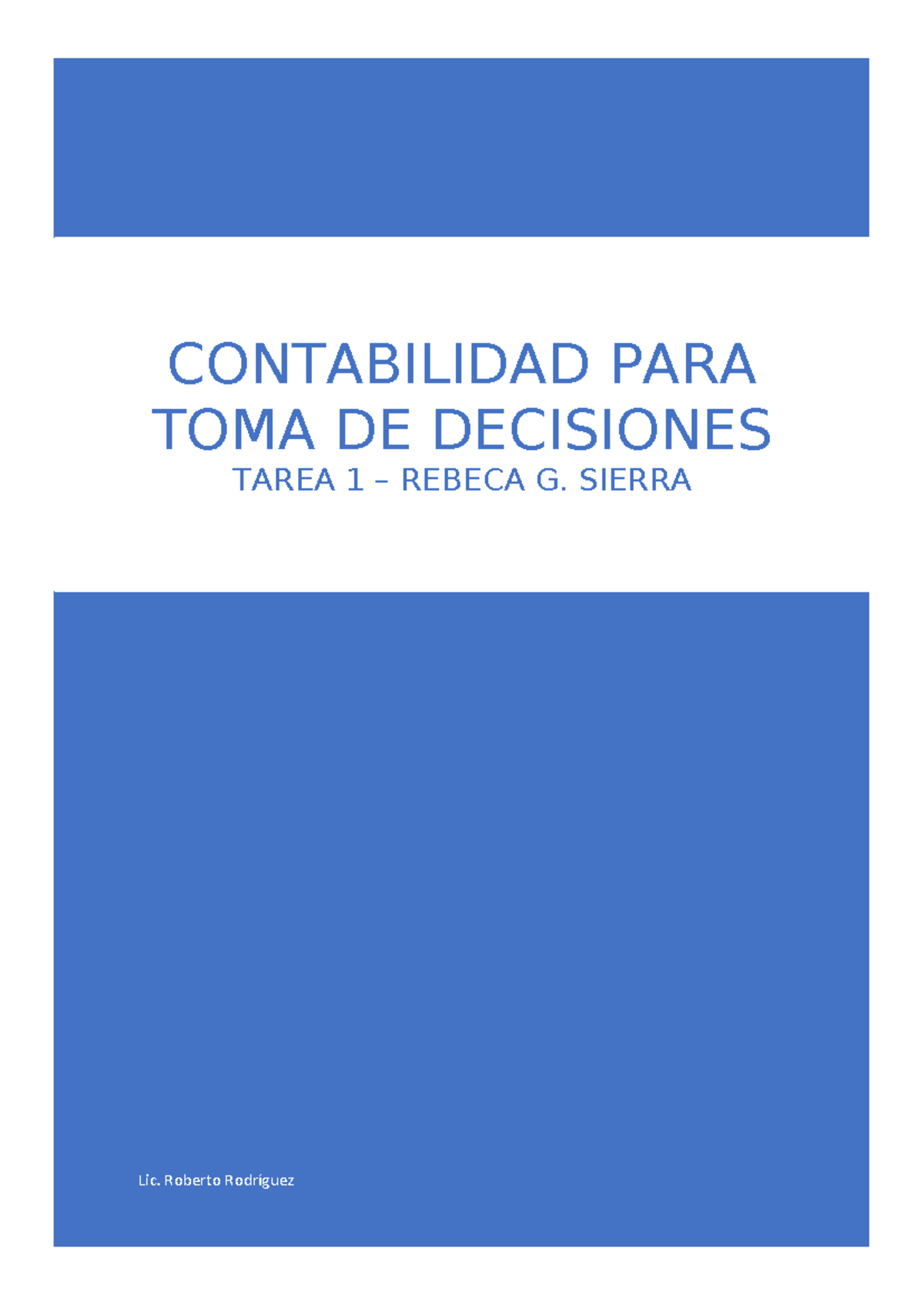 Tarea 1 Semana 1 - Contabilidad PARA TOMA DE Decisiones - Lic. Roberto ...