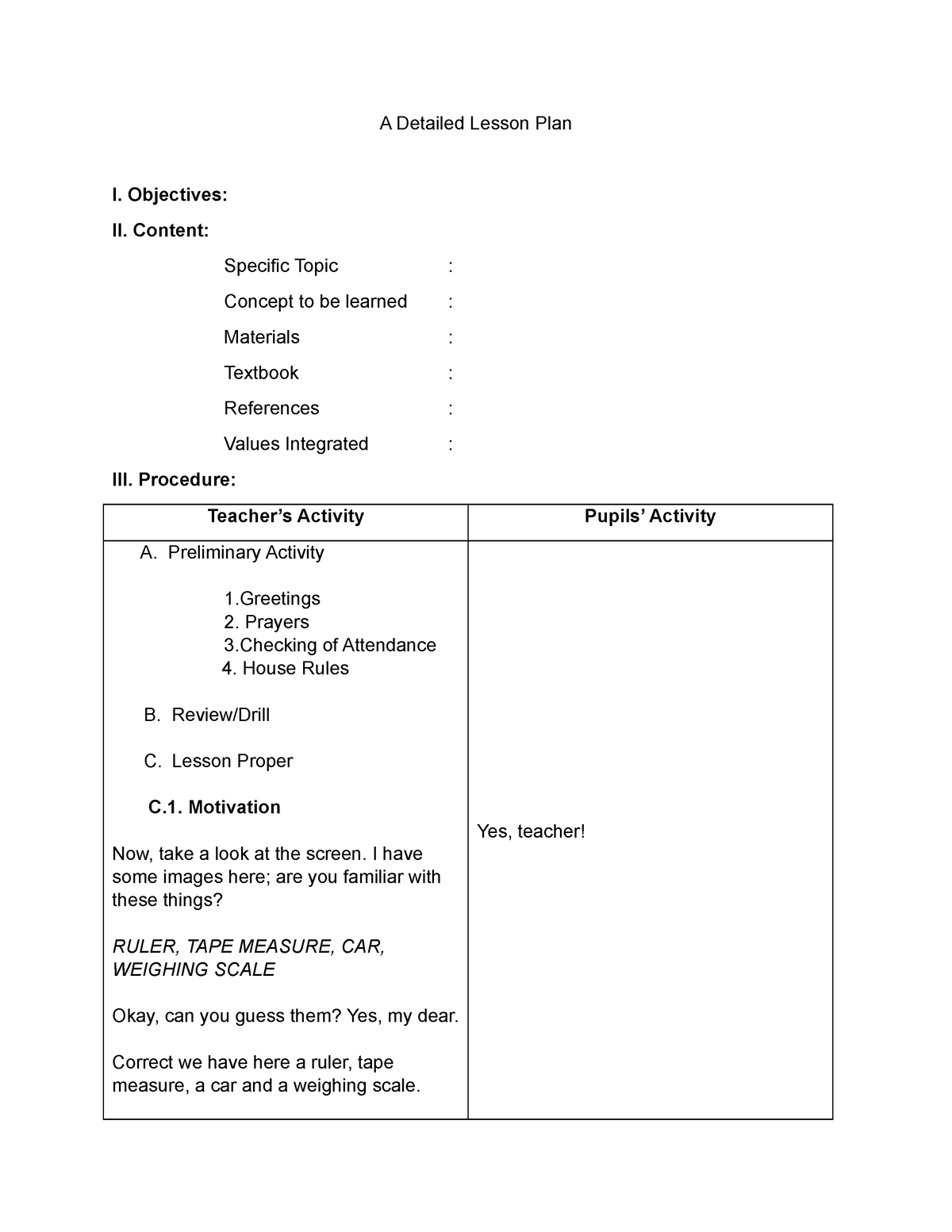 Lesson Proper A Detailed Lesson Plan I Objectives II Content 