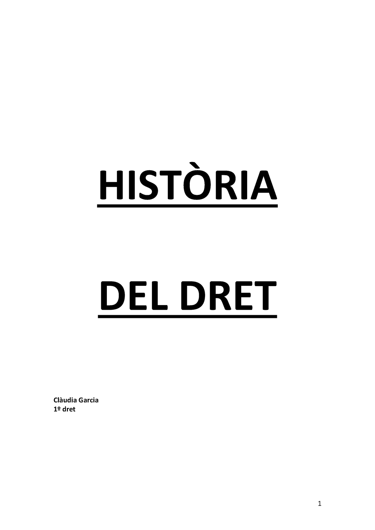 Temari Complet Hist Dret - HISTÒRIA DEL DRET Clàudia Garcia 1º Dret ...