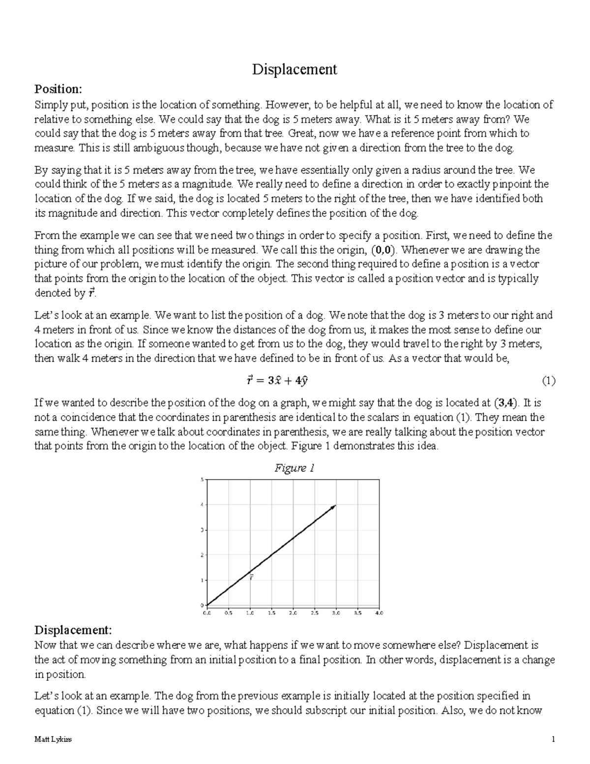 1 Displacement - Displacement Position: Simply put, position is the ...