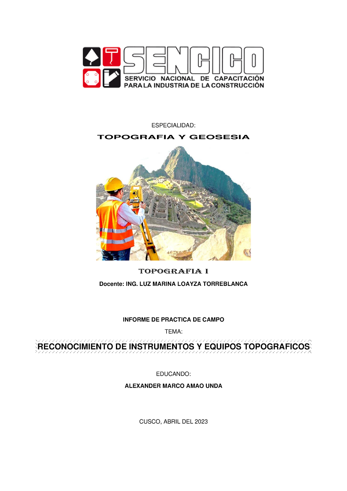 Informe De Practica De Campo N°1 Especialidad Topografia Y Geosesia Topografia I Docente Ing 4412