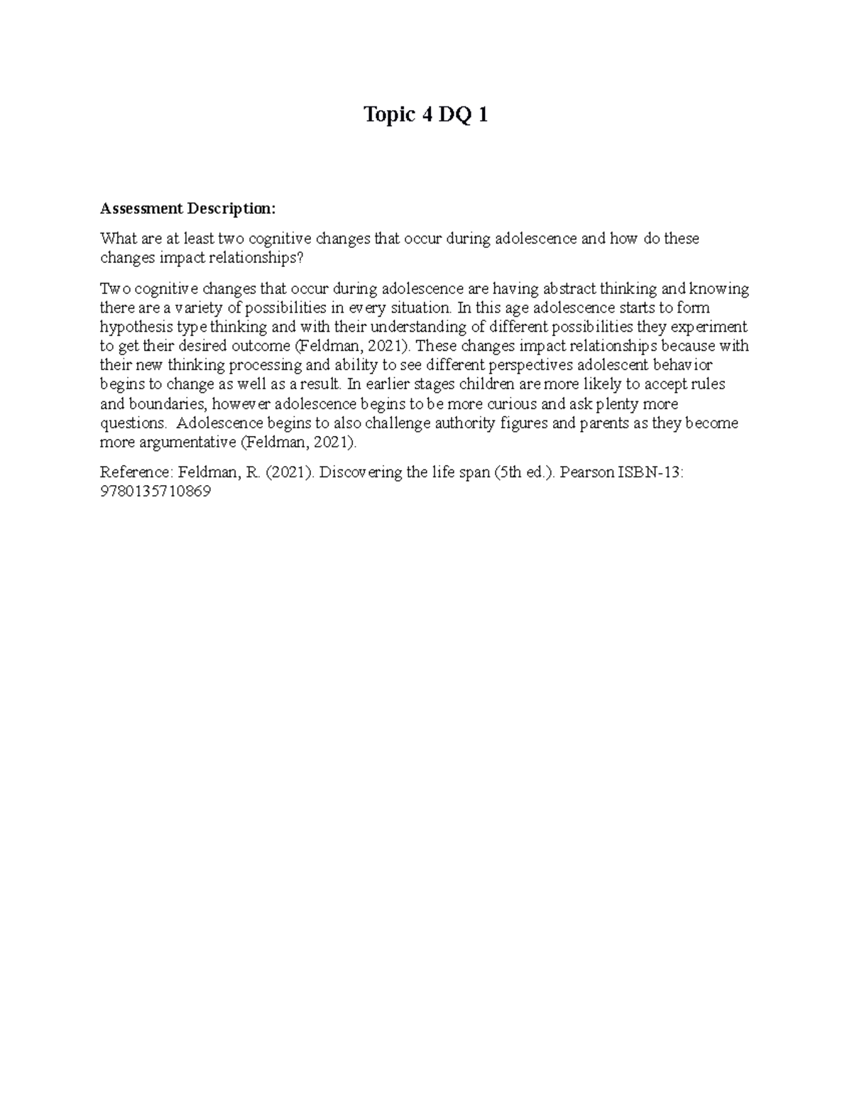 Topic 4 DQ 1 - Topic 4 DQ 1 Assessment Description: What are at least ...