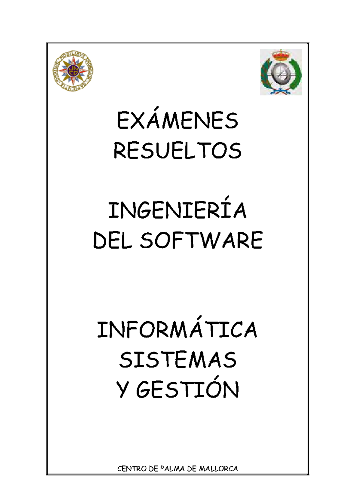 39933958-Examenes IS (Resueltos) - EXÁMENES RESUELTOS INGENIERÍA DEL ...