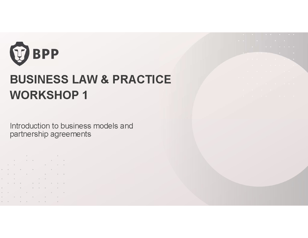 WS1 BLP Slides - Business - BUSINESS LAW & PRACTICE WORKSHOP 1 ...