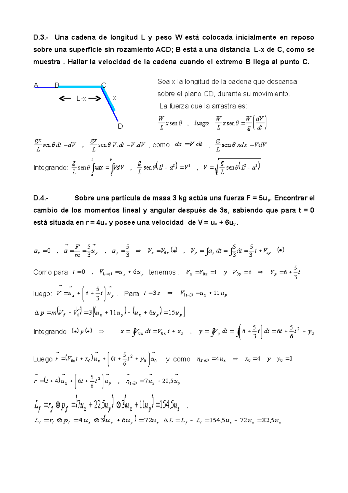 Ejercicios resueltos Dinamica. Fisica I - D.- Una cadena de longitud L ...