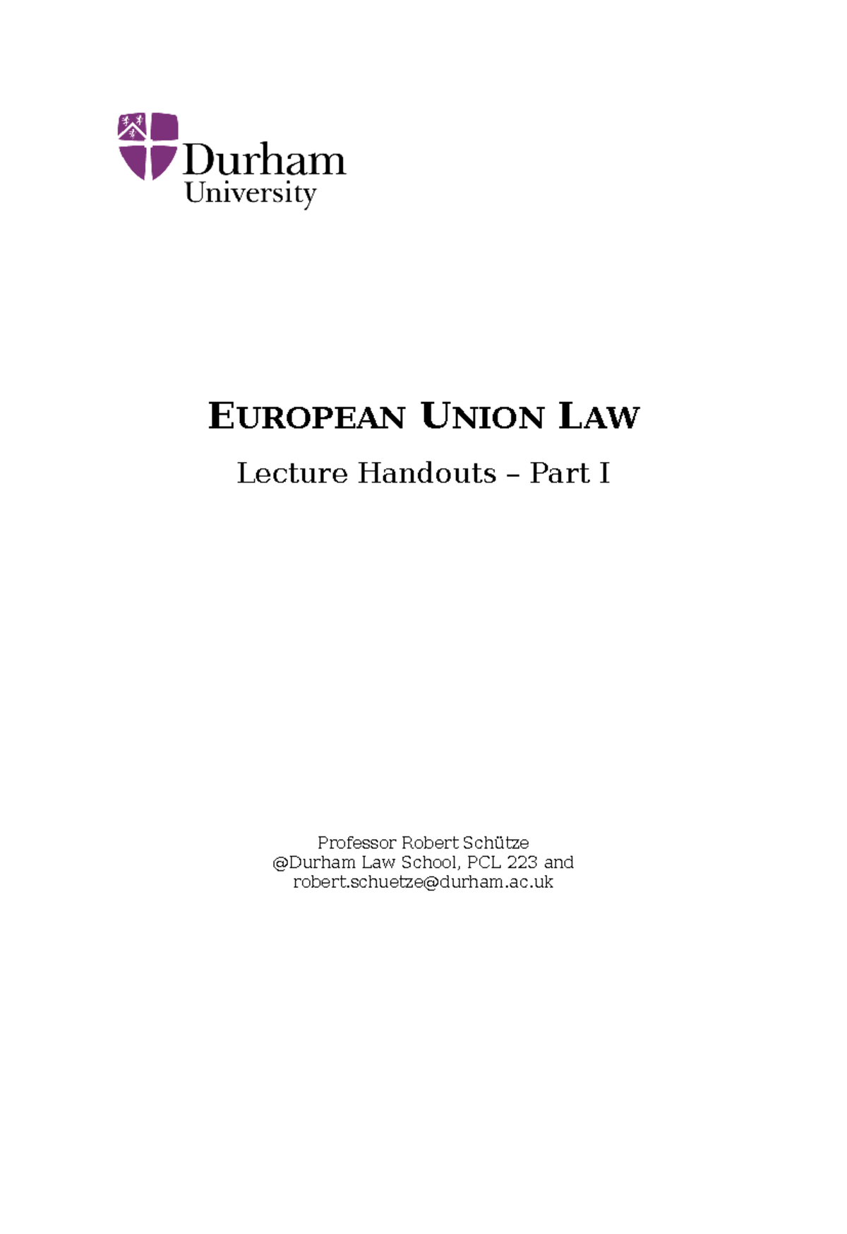 Lecture Handout Part I - Summary Ignore Everybody - EUROPEAN UNION LAW ...