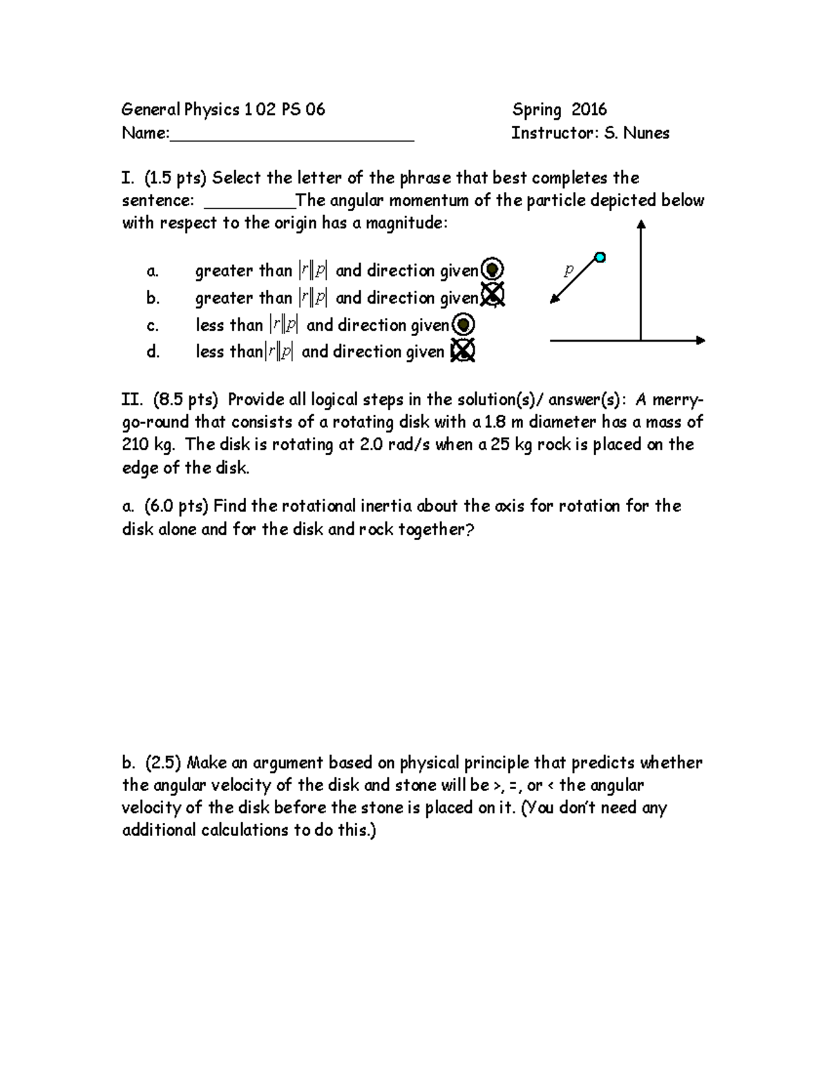 PS 04 - PS 04 - General Physics 1 02 PS 06 Spring 2016 Name ...
