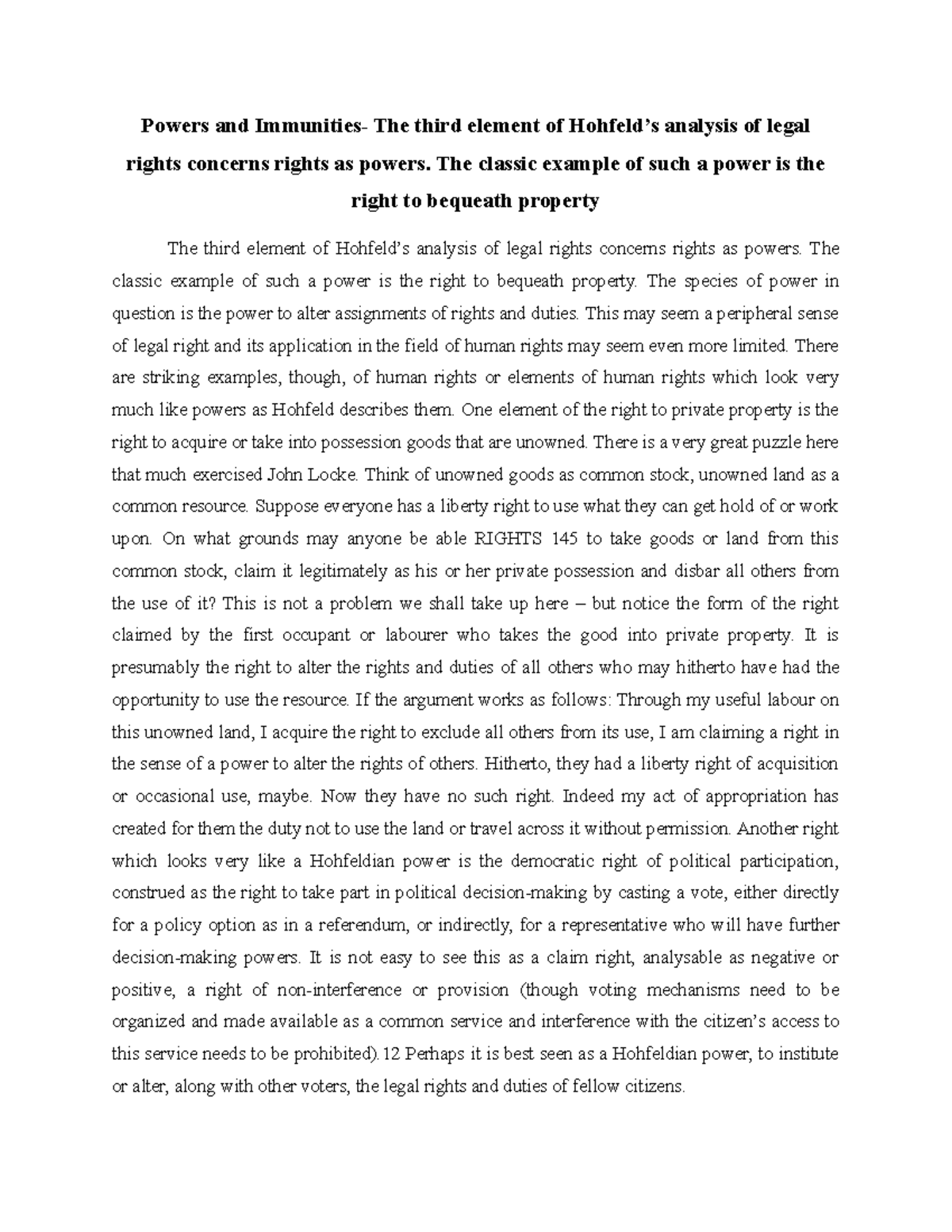 Powers and Immunities The classic example of such a power is the right to bequeath property