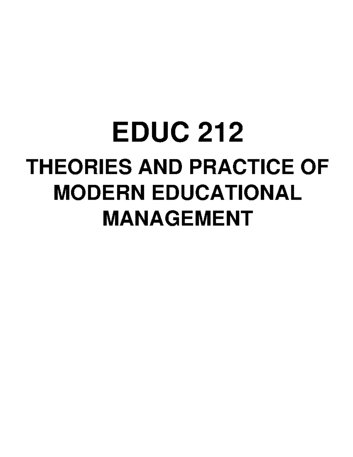 EDUC 212 Models OF Educational Management EDUC 212 THEORIES AND