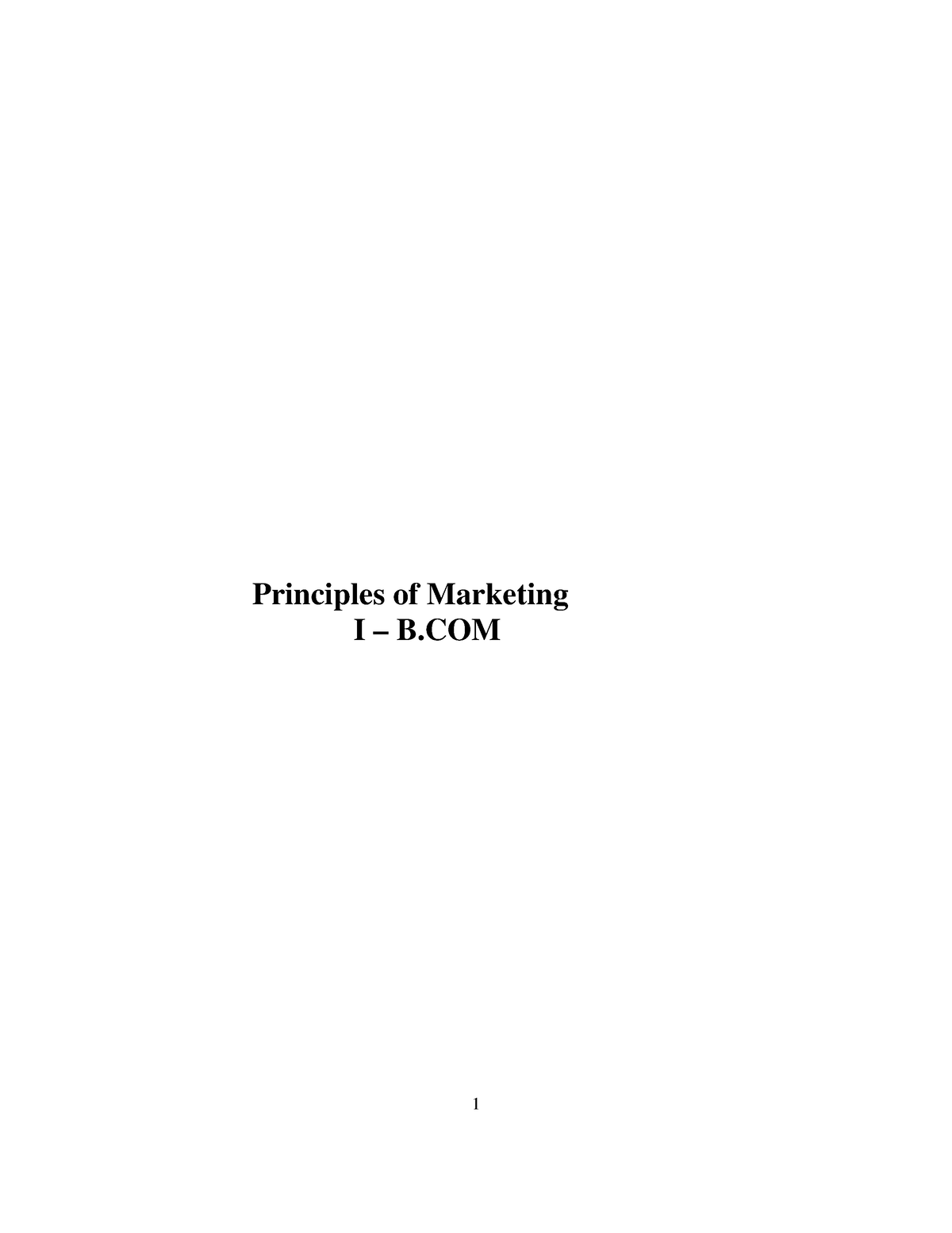 Marketing Basics - Principles of Marketing I – B CC-I PRINCIPLES OF