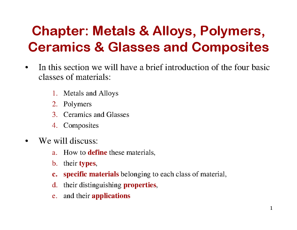 Chapter 1 metallurgy Chapter Metals & Alloys, Polymers, Ceramics & Glasses and Composites