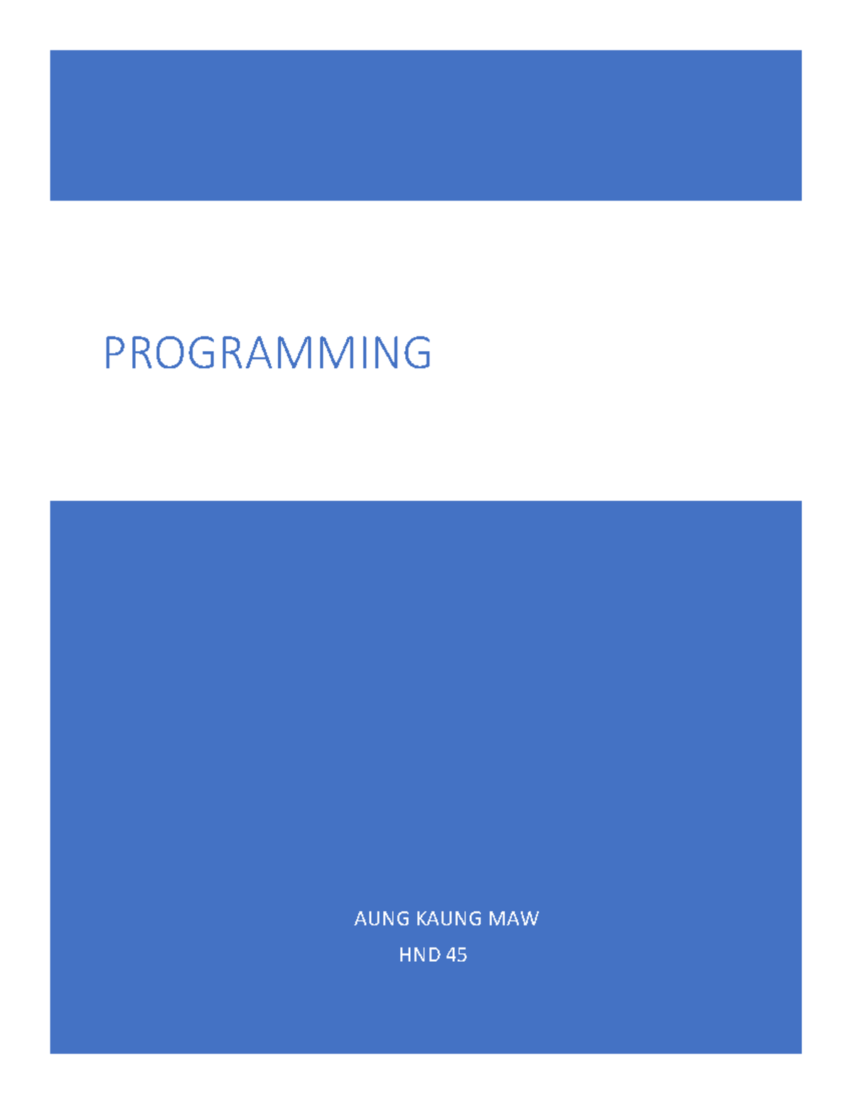 programming assignment - AUNG KAUNG MAW HND 45 PROGRAMMING I have just ...