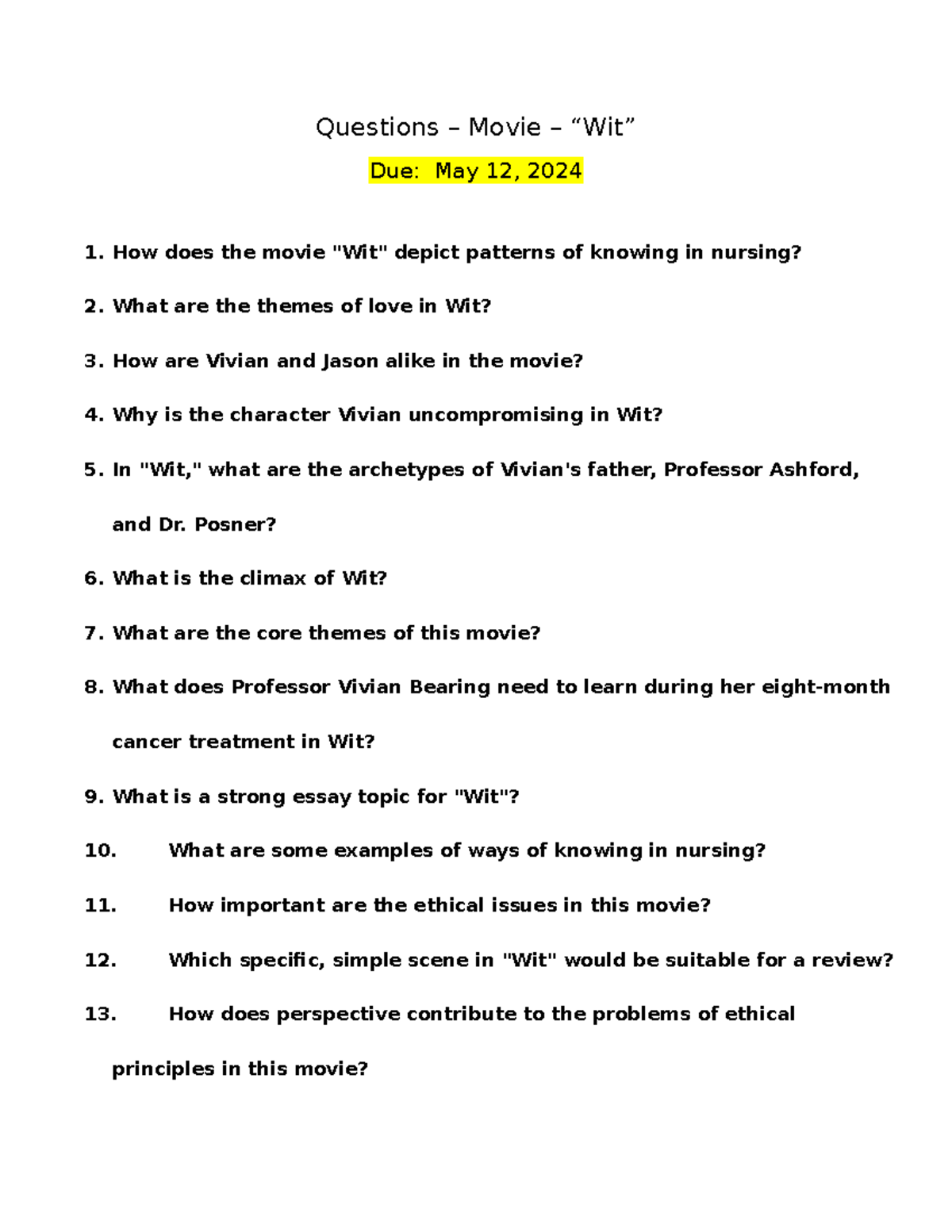 Movie Wit - Questions - Questions – Movie – “Wit” Due: May 12, 2024 1 ...