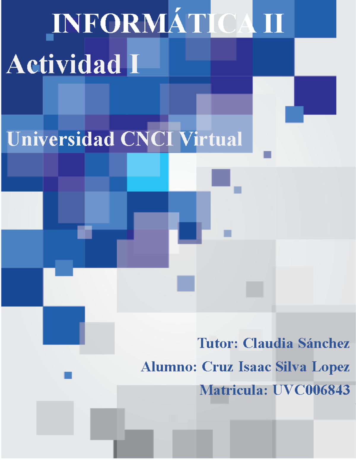 Informatica II Actividad I - Actividad I Universidad CNCI Virtual ...