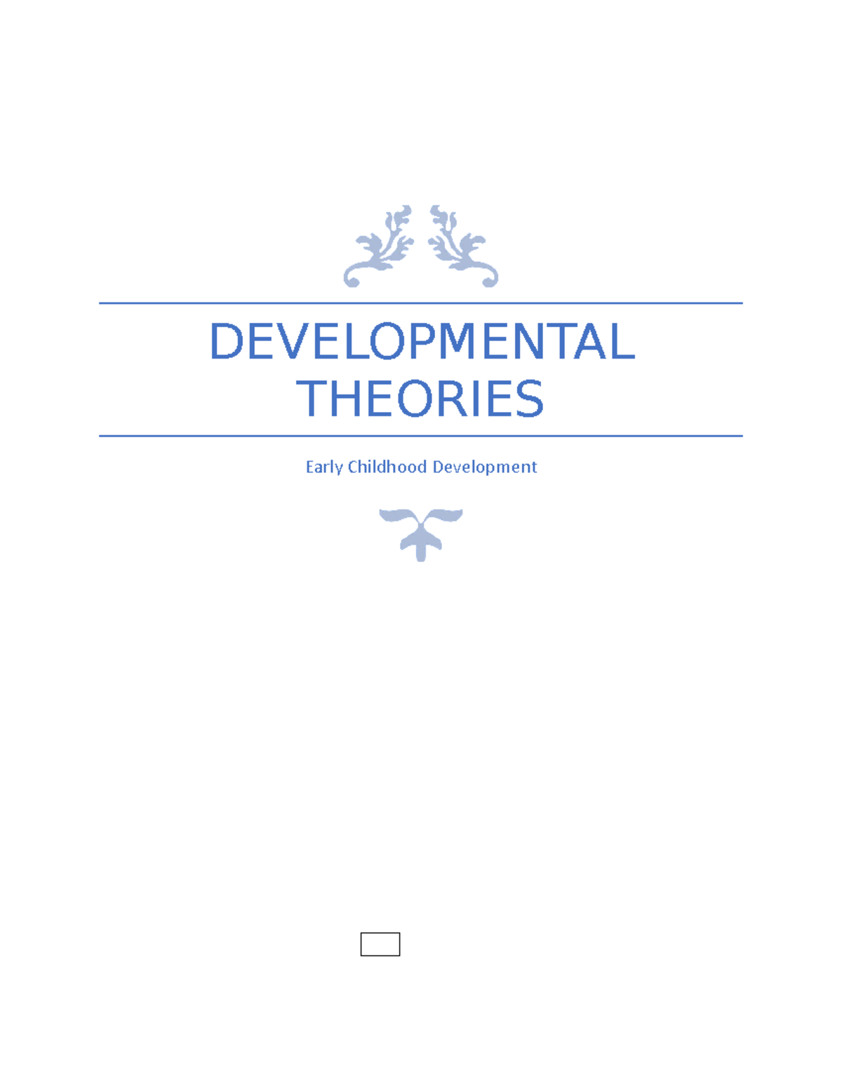 Psych Paper 2 - Developmental Theories Essay. - DEVELOPMENTAL THEORIES ...
