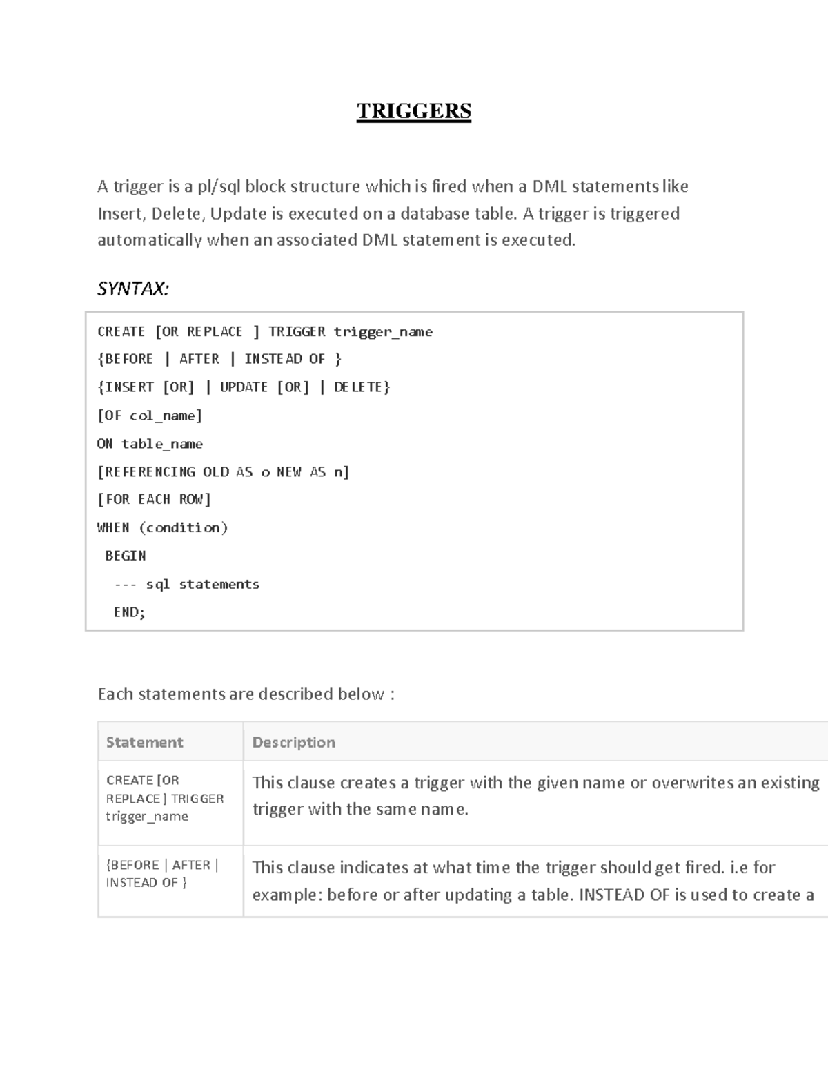 Triggers sql - Normalisation - TRIGGERS A trigger is a pl/sql block ...