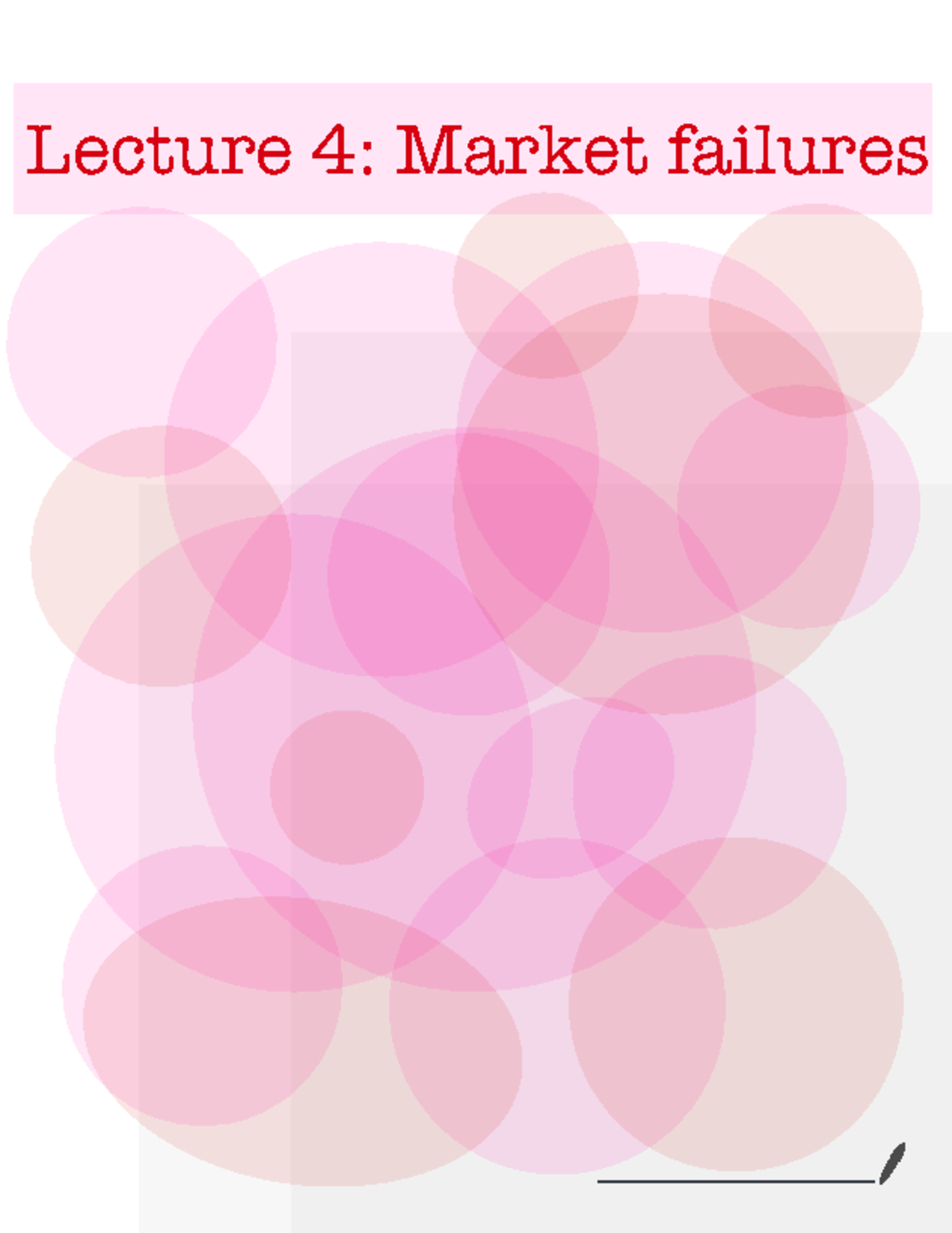 lecture-4-market-failures-lecture-4-market-failures-market-failures