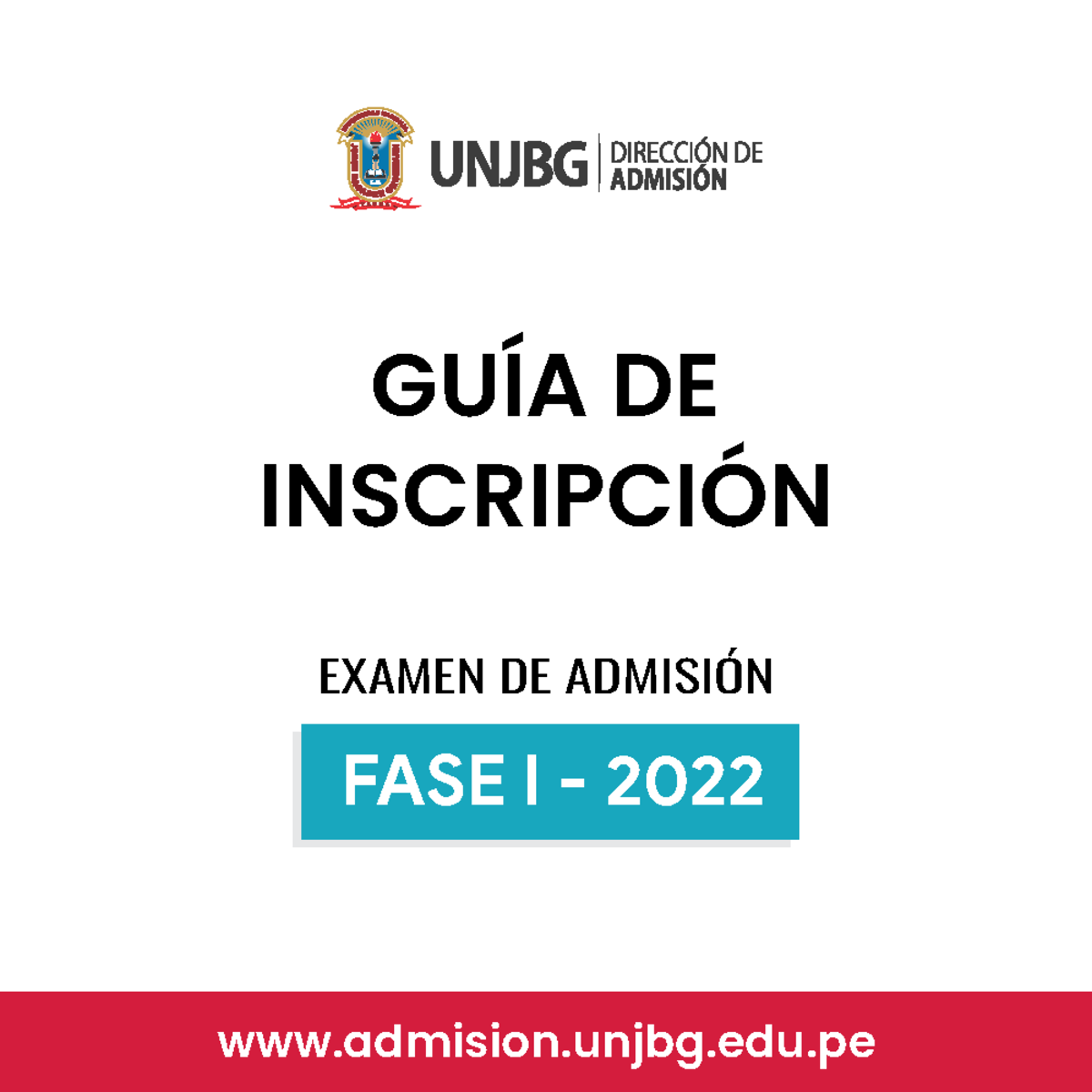 GUIA Inscripcion Admision FASE I 2022 Unjbg - ####### EXAMEN DE ...