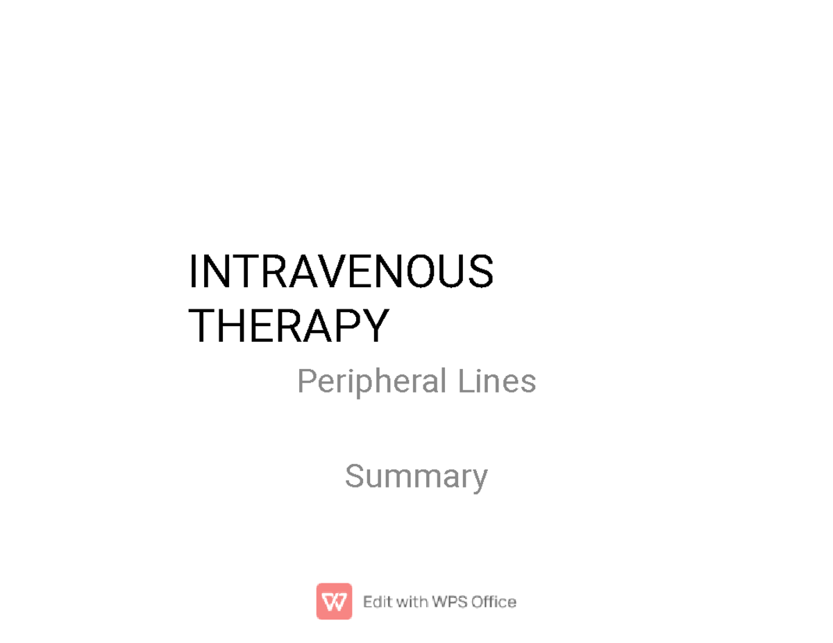 IV therapy INTRAVENOUS THERAPY Peripheral Lines Summary Purposes