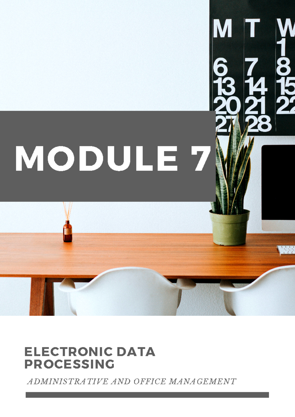 AOM 2020 2021 Module 7 - For AOM - MODULE 7 ELECTRONIC DATA PROCESSING ...