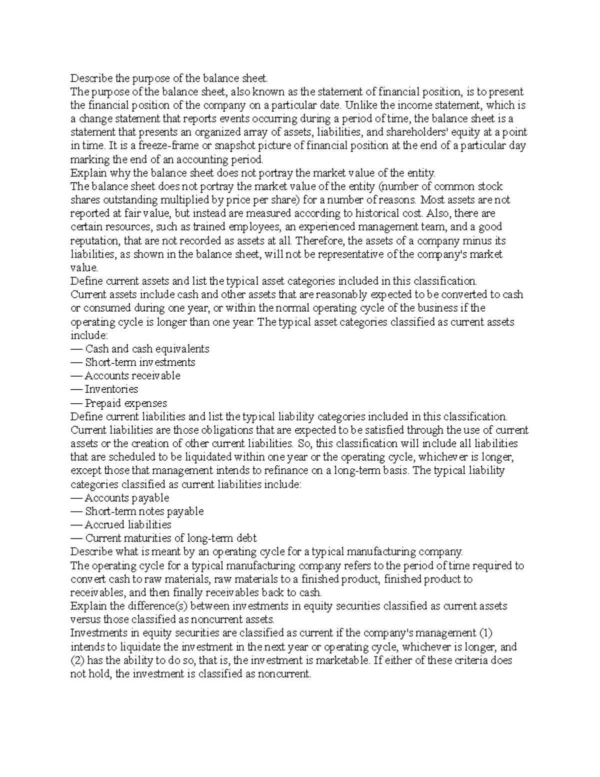 ACG 4101 ACG 4101 Describe the purpose of the balance sheet. The purpose of the balance