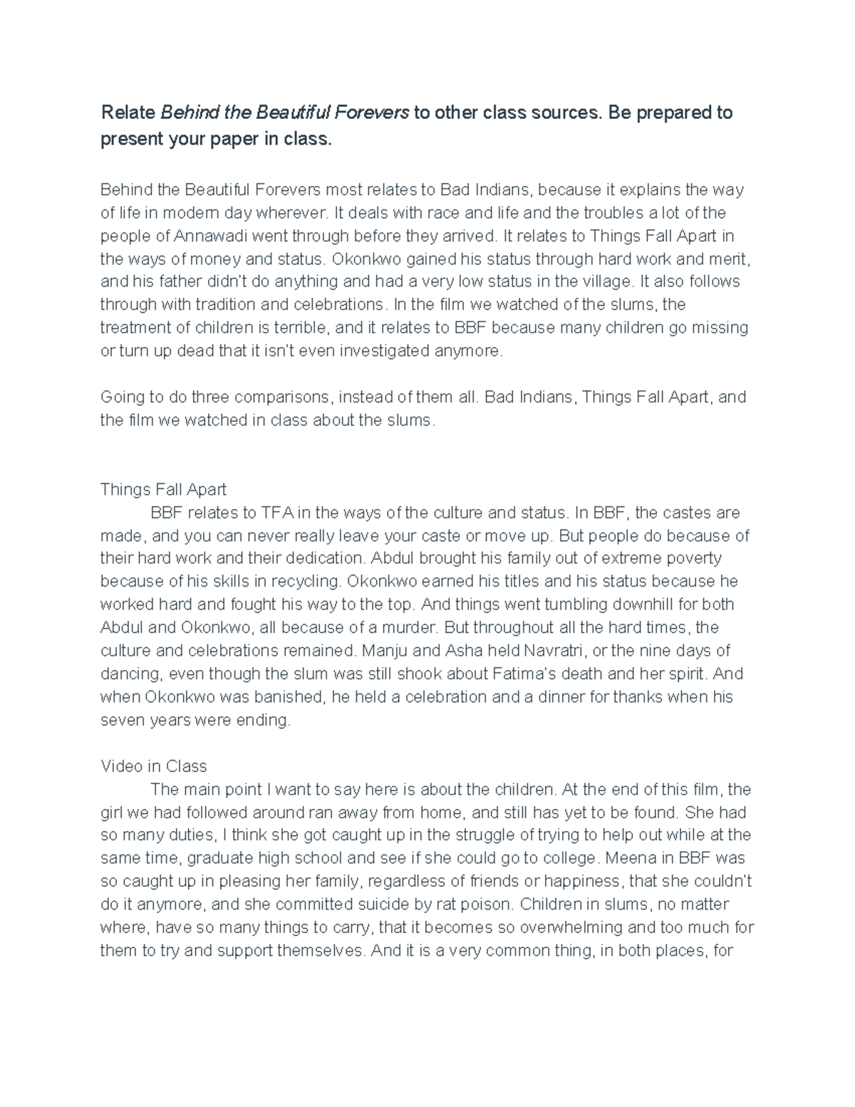 Behind the Beautiful Forevers Be prepared to present your paper