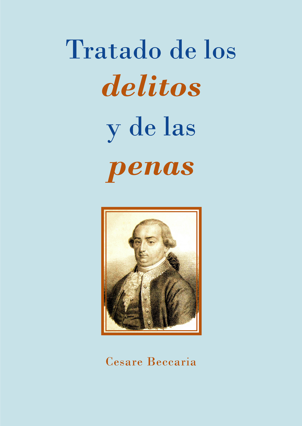 Tratado De Los Deliotos Y De Las Penas Beccaria - Teoria DEL Delito ...