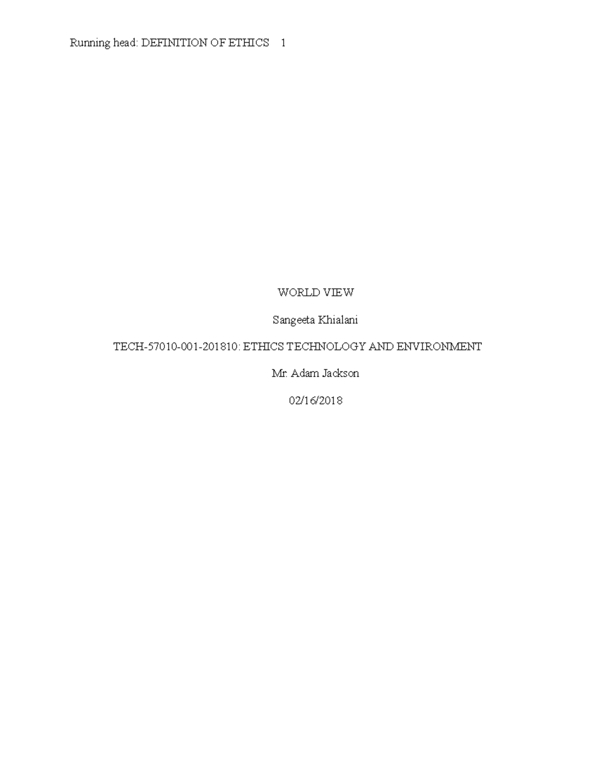Assignment2 World View Running head DEFINITION OF ETHICS 1 WORLD