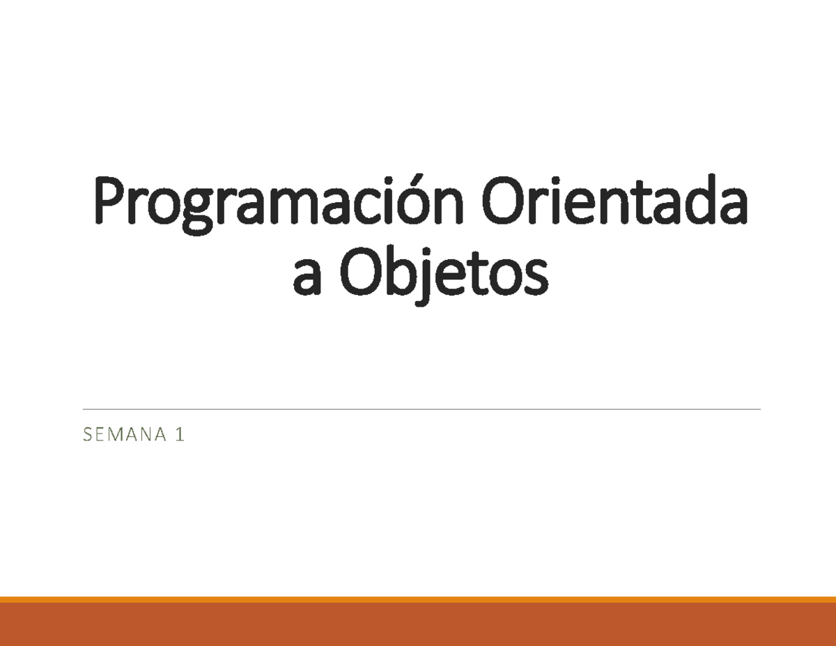 Semana 1 - Principios Clases y Objetos - Programación Orientada a ...