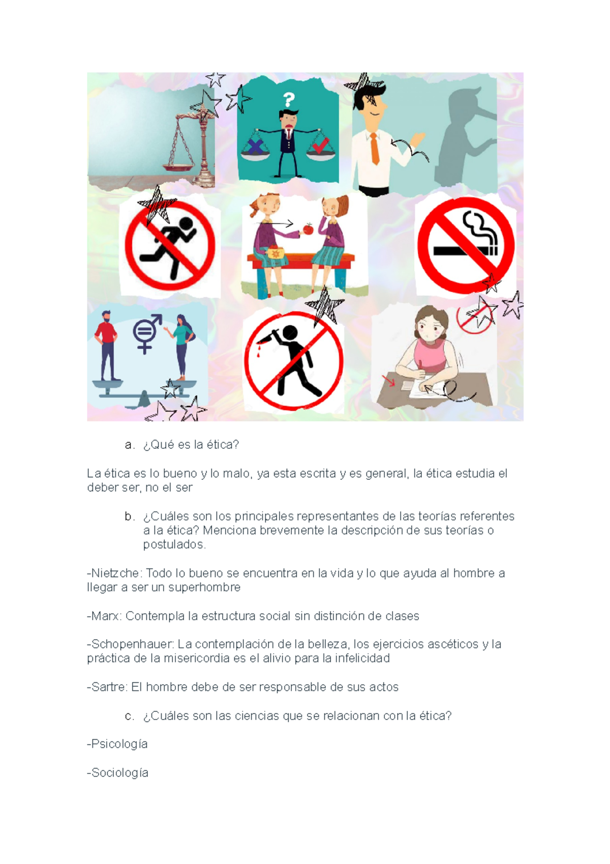 Evidencia 1........ a. ¿Qué es la ética? La ética es lo