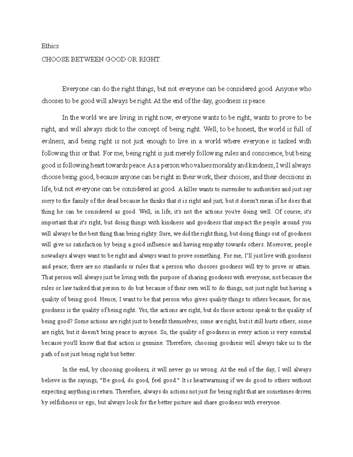 Ethics-1 - Choose between being right or being good and why? - Ethics ...