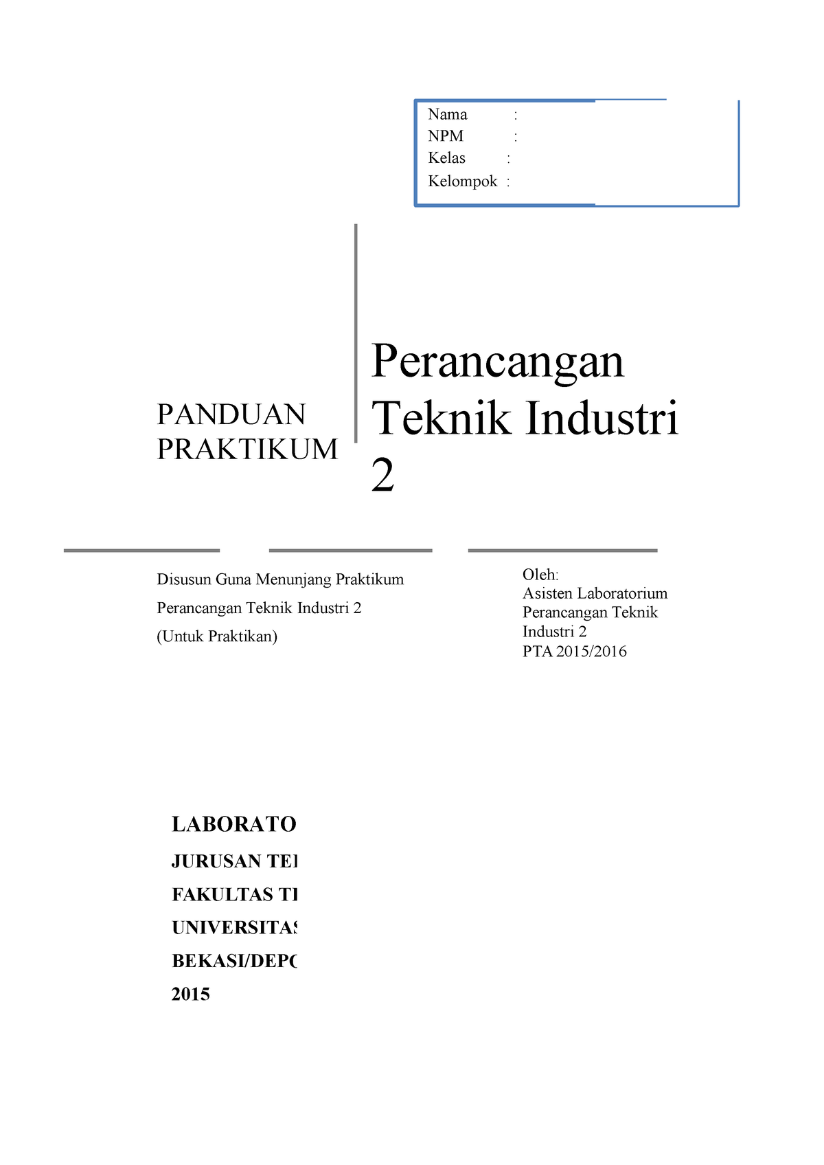 Panduan Praktikum Teknik Industri - Nama : NPM : Kelas : Kelompok ...