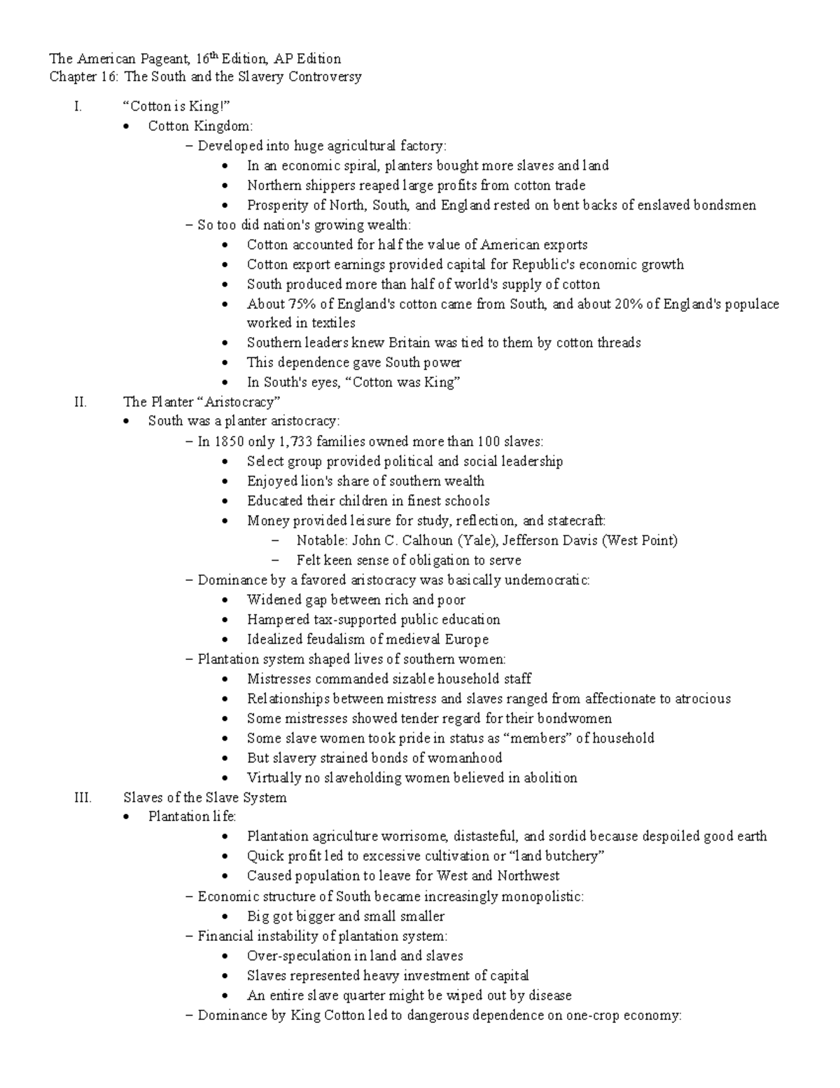 Chapter 16 The South and the Slavery Controversy “Cotton is King