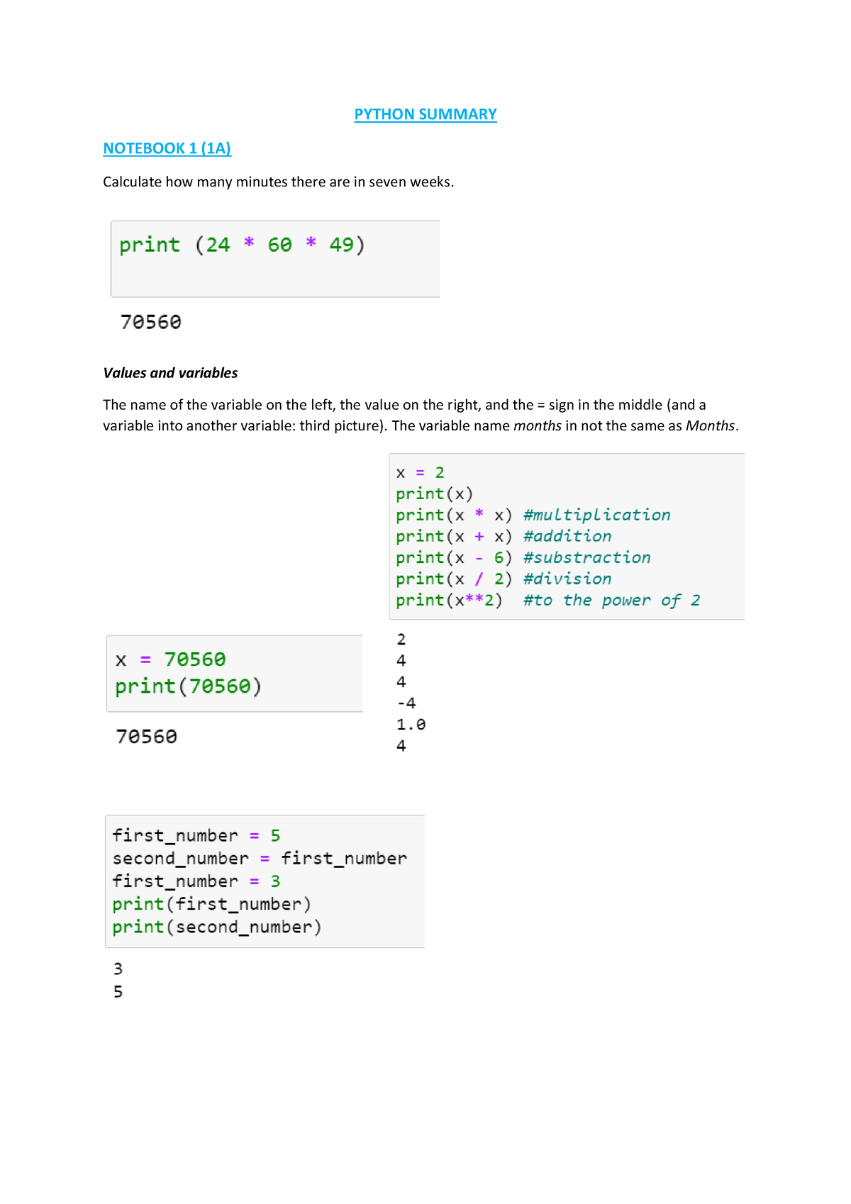 Python Summary PYTHON SUMMARY NOTEBOOK 1 (1A) Calculate how many minutes there are in seven