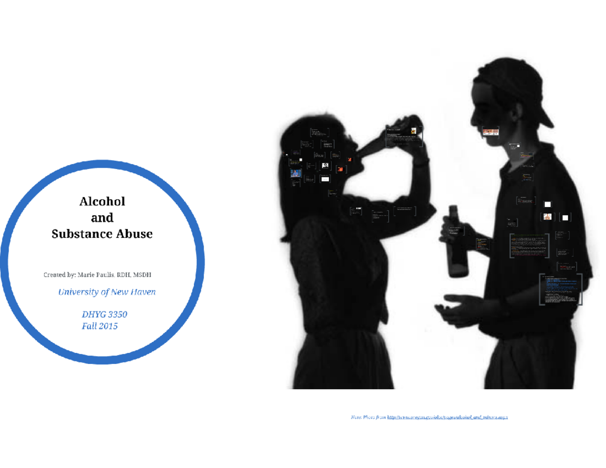 Alcohol and Substance Abuse Prezi Fall 2015 DHYG 3350 - DHYG 3350 - Studocu