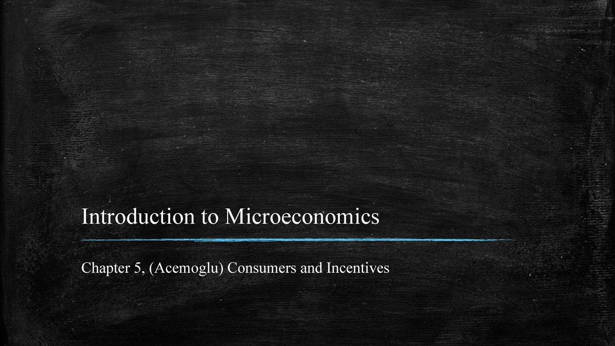 Eco101 Chapter 5 - Juejkwl - Introduction To Microeconomics Chapter 5 ...