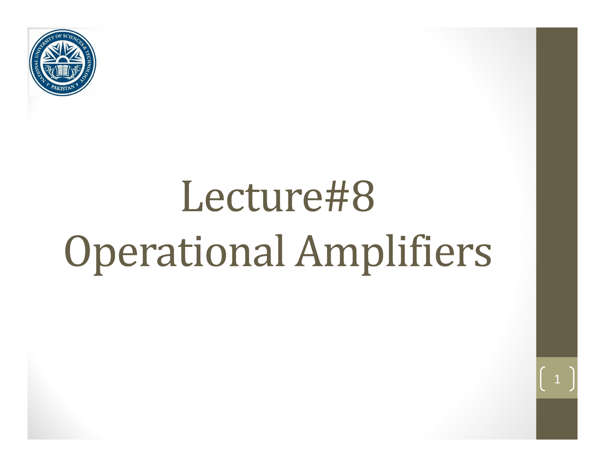 Lecture 8 -Operational Amplifiers - Lecture# Operational Amplifiers ...