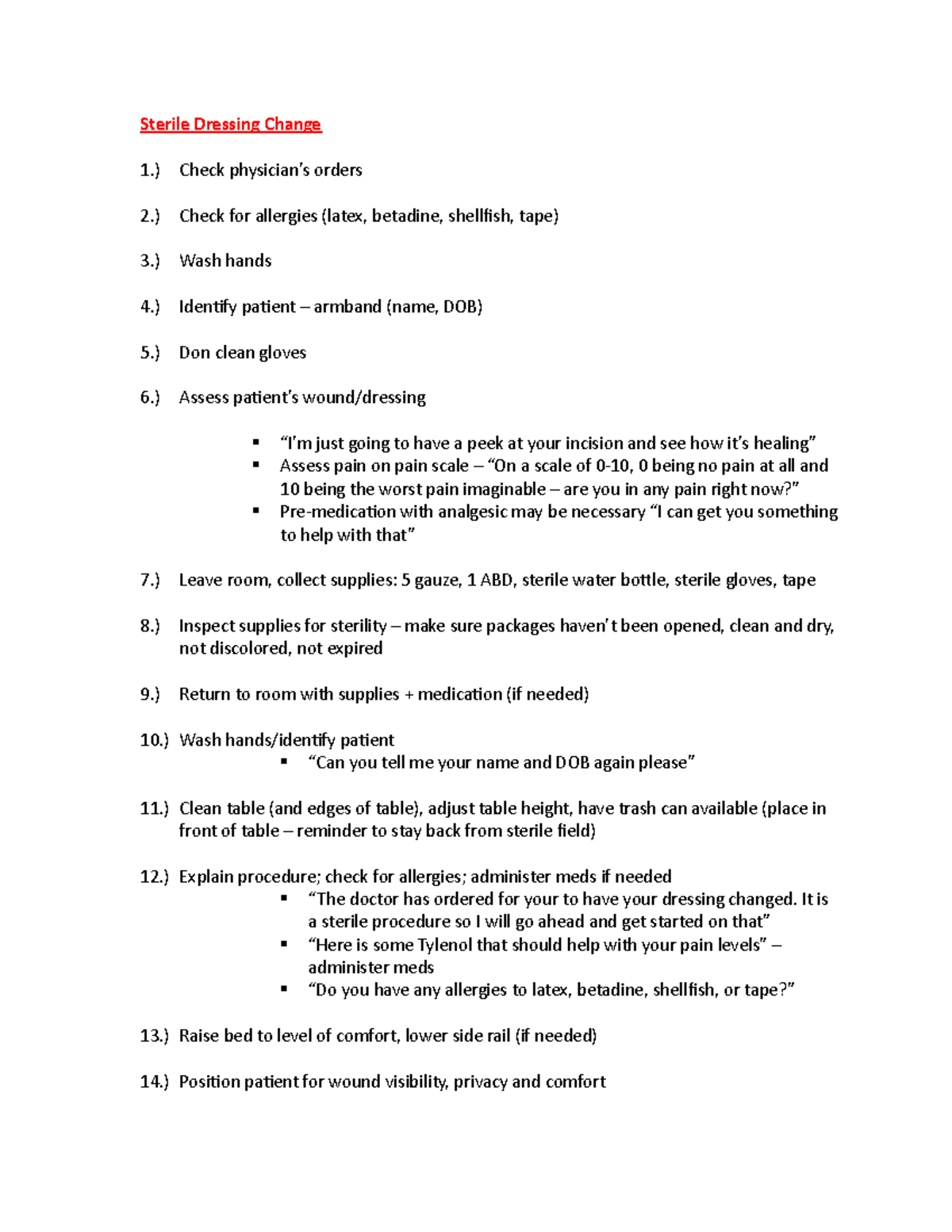 Sterile Dressing Change steps Sterile Dressing Change 1.) Check
