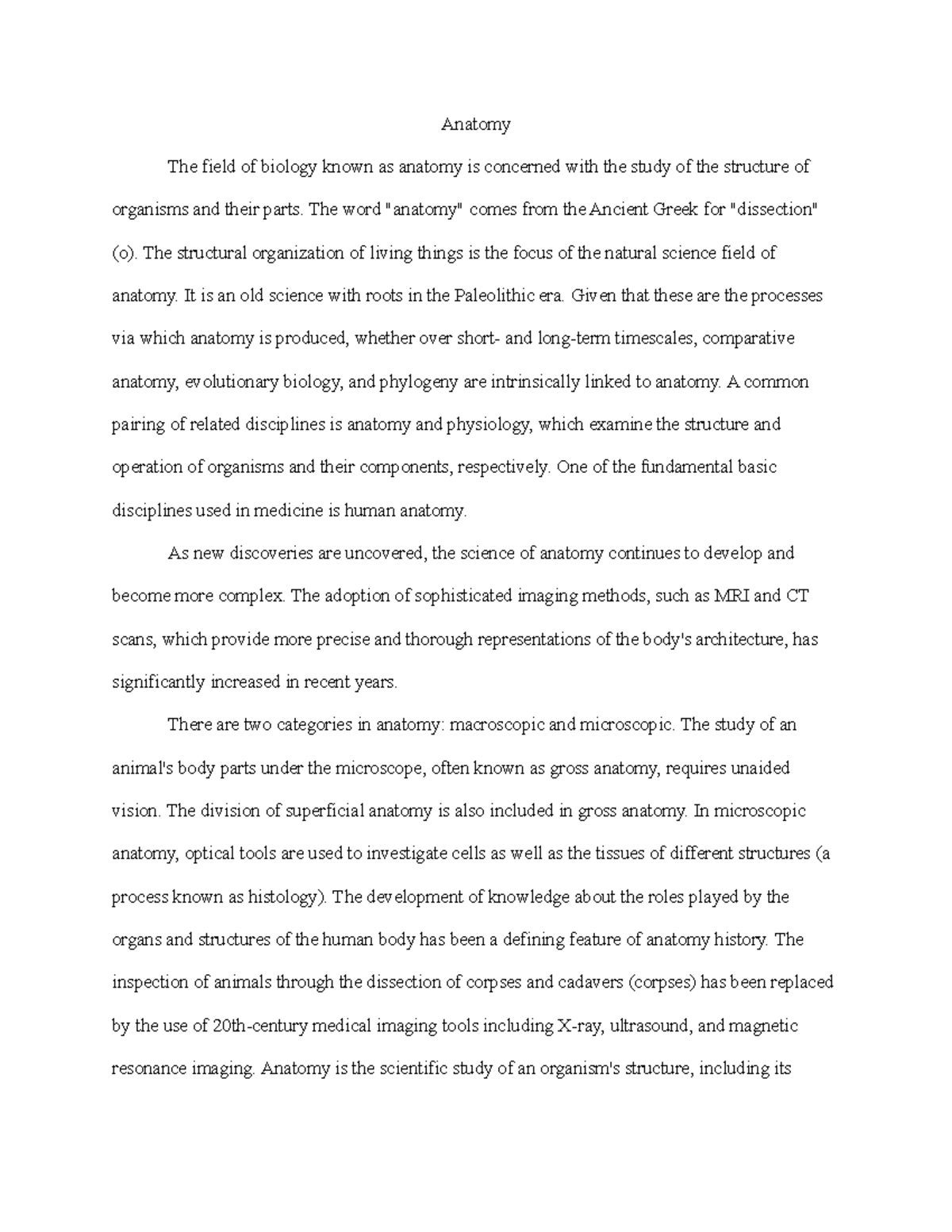 Anatomy Anatomy The field of biology known as anatomy is concerned