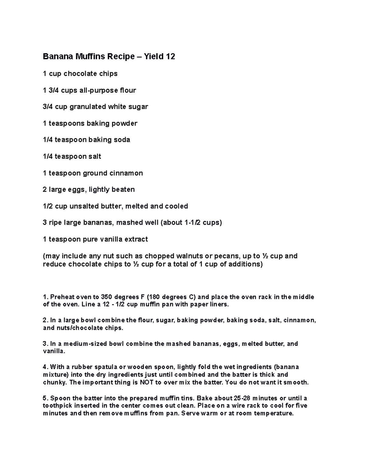 Banana Muffins Recipe Preheat oven to 350 degrees F (180 degrees C