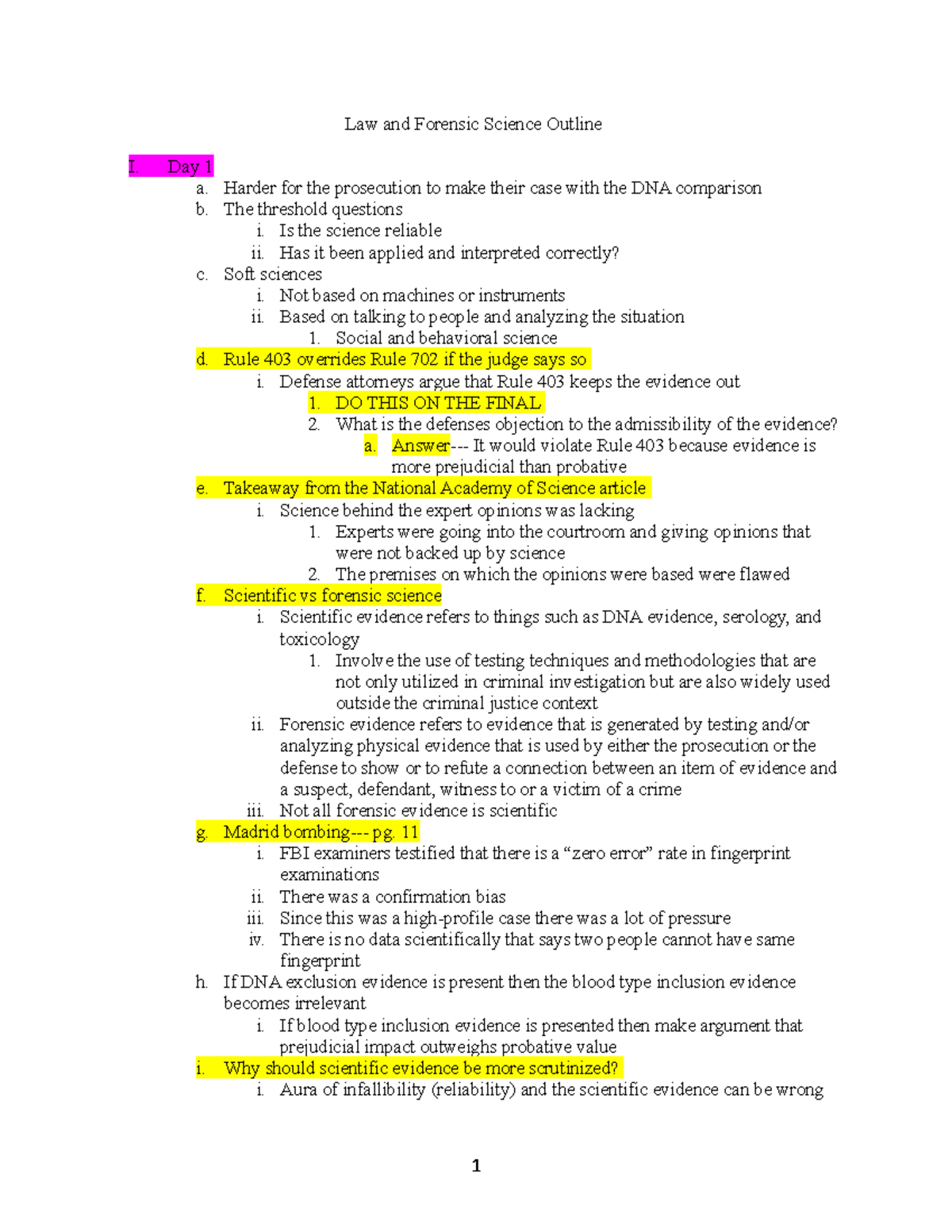 Law and Forensic Science Outline Day 1 a. Harder for the prosecution