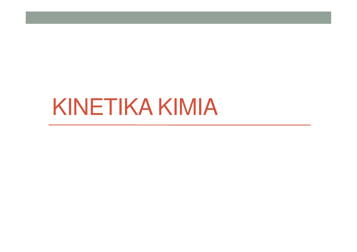 Kinetika Kimia - KINETIKA KIMIA Kinetika Kimia Kinetika Kimia Adalah ...